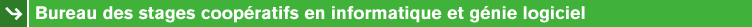 Bureau des stages coop�ratifs en informatique et g�nie logiciel