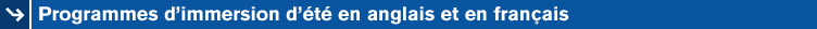 Programmes d'immersion d'�t� en anglais et en fran�ais